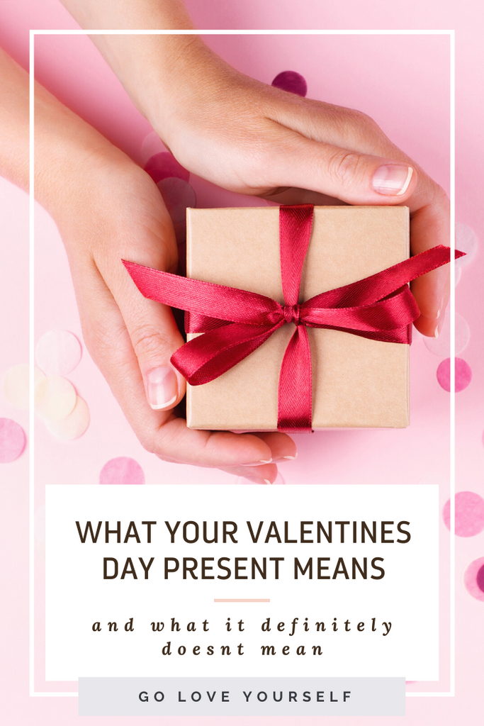 What Valentine’s Day Presents Mean...  (And What They Definitely Don’t Mean)