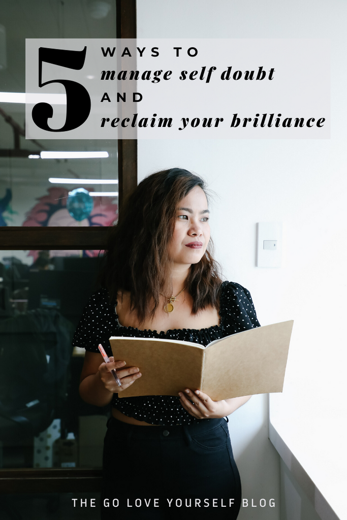 Five Ways To Manage Doubt and  Reclaim Your Brilliance